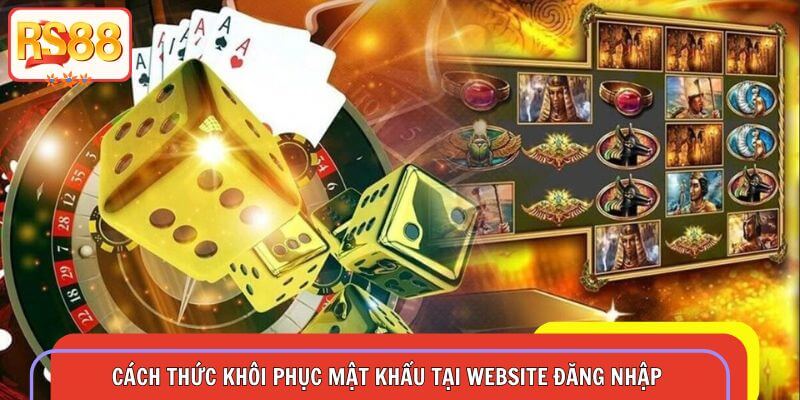 Cách thức khôi phục mật khẩu tại website đăng nhập