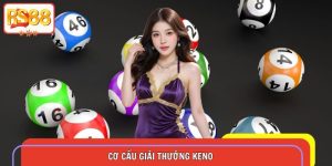 Cơ Cấu Giải Thưởng Keno Và Cách Chơi Hiệu Quả Nhất