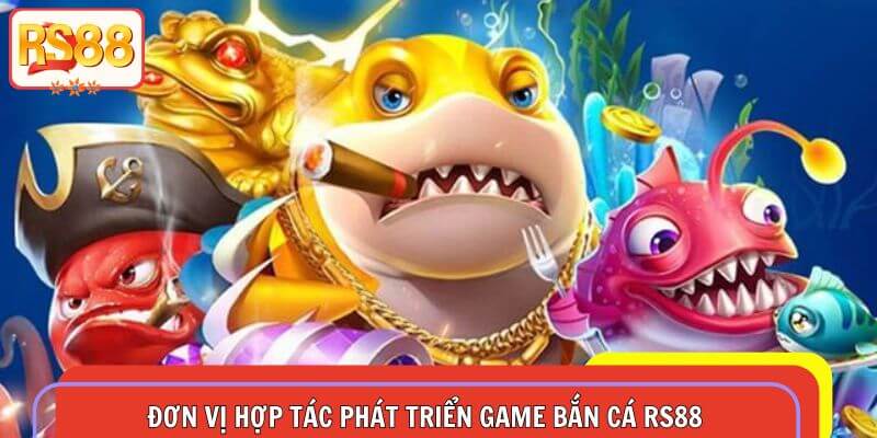 Điểm danh một số nhà phát hành game bán cá cho hệ thống RS88