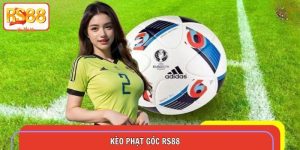 Kèo Phạt Góc RS88 – Bí Quyết Soi Cầu Kèo Thắng Lớn