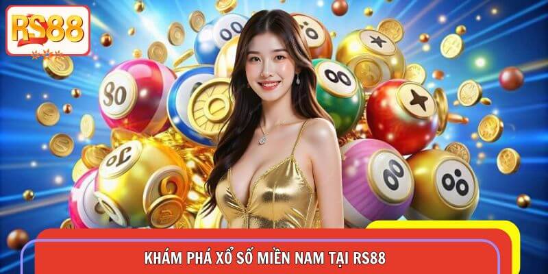 Khám phá xổ số miền Nam tại RS88