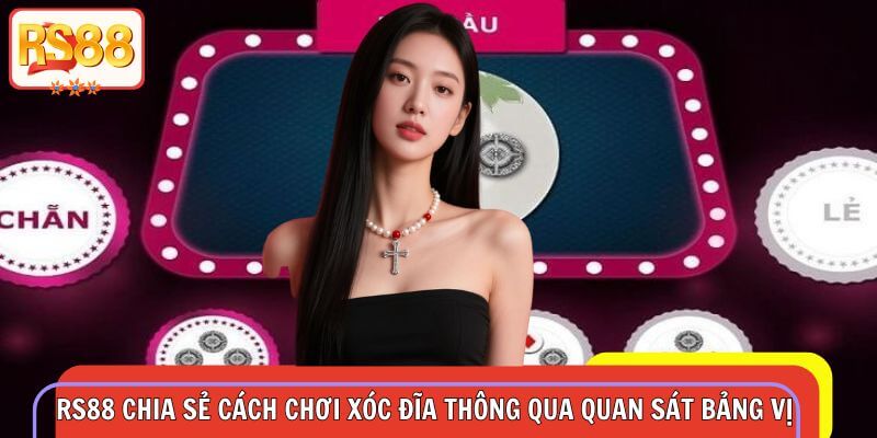RS88 chia sẻ cách chơi xóc đĩa thông qua quan sát bảng vị