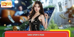 Saba Sports RS88 – Nơi Hội Tụ Đam Mê Thể Thao Và Cá Cược