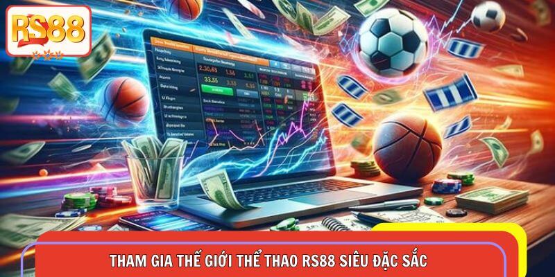 Tham gia thế giới thể thao RS88 siêu đặc sắc