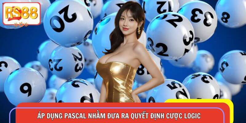 Áp dụng Pascal nhằm đưa ra quyết định cược logic