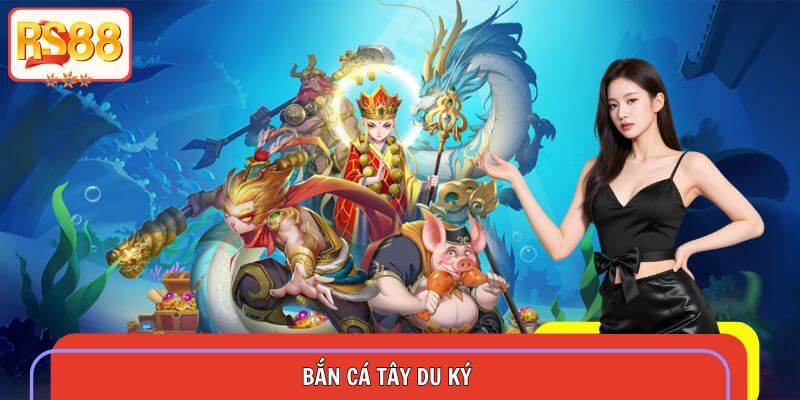 Bắn Cá Tây Du Ký – Khám Phá Đại Dương Đậm Chất Huyền Thoại