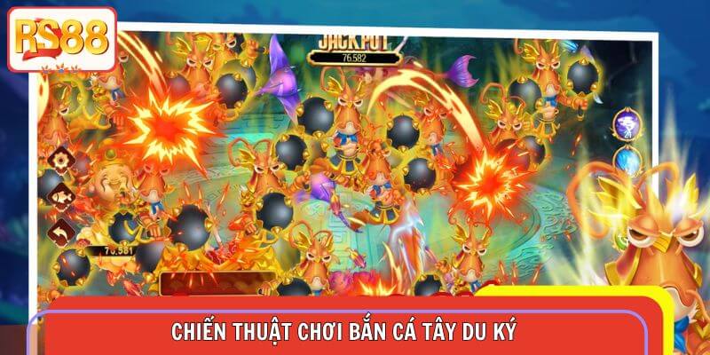 Bật mí một số bí kíp chơi bắn cá phiên bản Tây Du Ký cực đỉnh