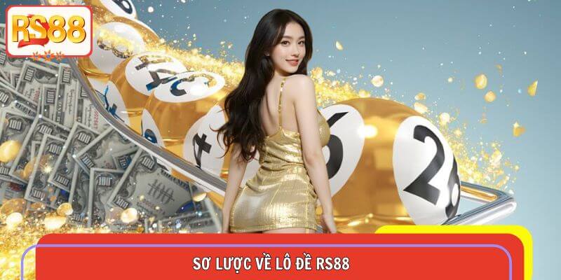 Sơ lược về lô đề RS88